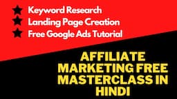 Free Affiliate Marketing Course in Hindi for Beginners to Advanced 2021| Advance Keyword Research