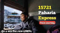 15721 Digha to New Jalpaiguri Paharia Express full Journey | Howrah to NJP Paharia Express