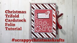 Christmas Trifold Cardstock Folio Tutorial #scrappychristmaskrafts collab@KarolinasKrafts May 2024