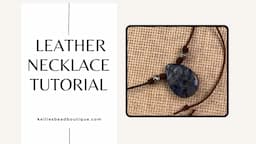 EASY Large Hole Teardrop Leather Necklace Tutorial | Barrel Knots!