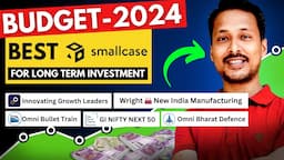 Budget 2024: 🚀Top 5 Smallcases to Invest In | What to Expect for Stocks & More!