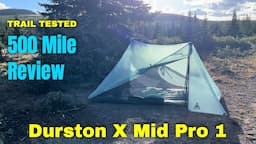 Durston X Mid Pro 1 Review: Trail Tested for 500 Miles