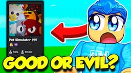 The Pet Simulator 99 GOOD VS EVIL UPDATE CHOSE MY FATE...