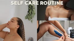 SELF CARE ROUTINE | Hygiene, Smooth Glowy Skin, At Home Waxing. etc