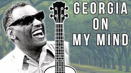 The BEST Jazz Ballad for Ukulele?  "Georgia on My Mind"  (Easy Uke Lesson)