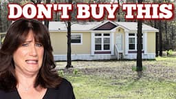 NEVER Buy a Manufactured Home