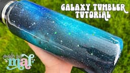 Galaxy Tumbler Tutorial