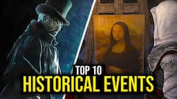 10 Real Historical Events In Assassin's Creed