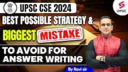 Best Strategy for Answer Writing | Avoid these Mistakes | Ravi Kapoor #ias #upsc