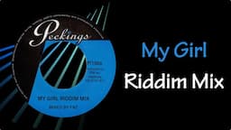 My Girl Riddim Mix (2006)