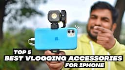 Top 5 Best Vlogging Accessories for iPhone | iPhone Vlogging Setup | iPhone Setup for Videos | Hindi