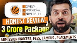 Lovely Professional University (LPU) | Admission Process, Fees, Placements, Campus | True Review