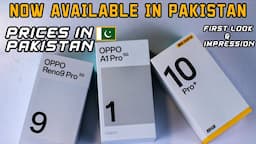 Imported Stock Now Reached in Pakistan | Realme 10 Pro+, Oppo A1 Pro & Reno 9 Pro Price in Pakistan