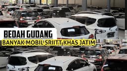 BEDAH GUDANG ,..MENGULAS SISI BAGUS MOBIL BEKAS JAWA TIMUR-AN