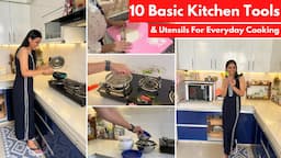 How to Select Basic Kitchen Tools and Utensils | 10 Basic Kitchen Must-Have tools for Everyday Use