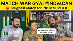 INDIA ka Super 8 Mein Toughest Match ❓ IND vs CAN Match abondoned | Pakistan Reaction on IND vs CAN