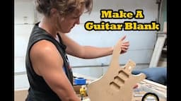 Building A Guitar Body || Woodworking Projects