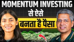 Momentum Investing explained by Alok Jain | His strategy revealed