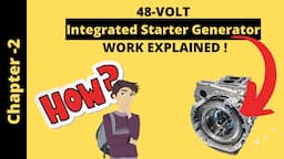 How 48 Volt Integrated Starter Generator works | 48 volt mild hybrid system |