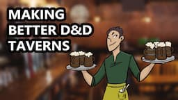 Making Better D&D Towns: How to Make D&D Taverns