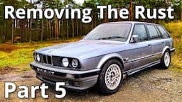 Removing Rust & A Huge Announcement! | BMW E30 325i Touring Restoration - Part 5