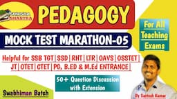 Pedagogy Marathon Question Series-5|For All Exams|SSB TGT|RHT|OSSTET|LTR|SSD|OAVS|OTET|B.Ed Entrance