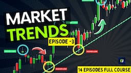 Market Trend Identification | Episode -3 | Price action trading course | Market Trends