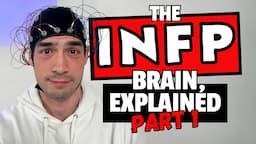 The INFP Brain: An Interview with Dr. Dario Nardi pt 1