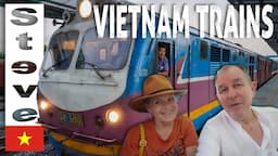 VIETNAM TRAINS - ANY GOOD? 🇻🇳 🚂