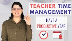 Time Management Tips For Educators | Productivity Tips For Teachers