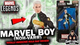 Marvel Legends Marvel Boy (Noh-Varr) Young Avengers Totally Awesome Hulk BAF The Marvels Wave Review