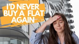 The Pros and Cons of Buying A Flat UK (Why I'd Never Buy One Again)