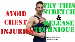 How To Avoid Chest Injuries - Awesome Stretch and Release