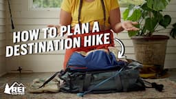 How to Plan a Destination Hike