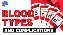 Understanding Blood Types & Potential Complications