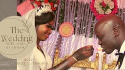 Kuel Ruon Bithow and Nyabhan Lul Wedding Ceremony full Video 2022 Gambella Ethiopia Nuer wedding