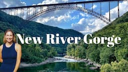 New River Gorge - 48 Hrs in America's Newest National Park (West Virginia)