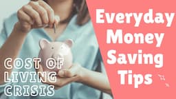 Living On A Budget In The UK - Cost of living Crisis Money Saving tips