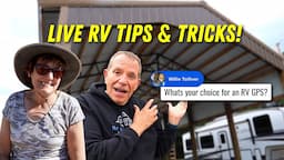 RV Life Tips & Lifestyle Q&A!