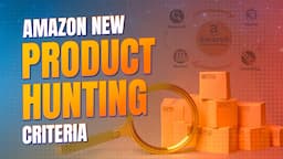 Amazon Product Hunting Criteria from Enablers for Private Label | Amazon Product Hunting Techniques