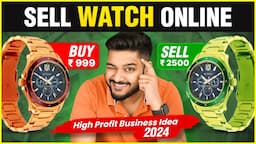 Sell Watch Online | Best Online Business Ideas 2024 | Social Seller Academy