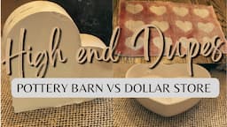 New Valentines DIY | POTTERY BARN VS DOLLAR STORE | High end Dupes