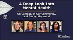 A Deep Look into Mental Health: On Campus, In Our Community and Around the World