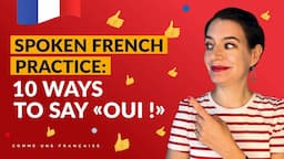 10 Ways French People Say "Oui" - Understand Spoken French