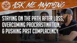 Overcoming Procrastination and Complacency