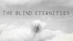 The Blind Eternities | A Void Between Planes