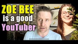 Zoe Bee is a good YouTuber-