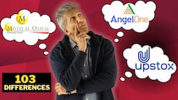 103 Differences: Upstox vs Angel One vs Motilal Oswal | Which is the Best Broker ? | Anurag Aggarwal