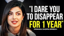 WATCH THIS EVERYDAY AND CHANGE YOUR LIFE - Priyanka Chopra Motivational Speech 2023