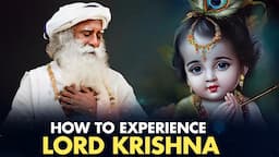 How To Experience Lord Shree Krishna | Janmashtami Special | Sadhguru